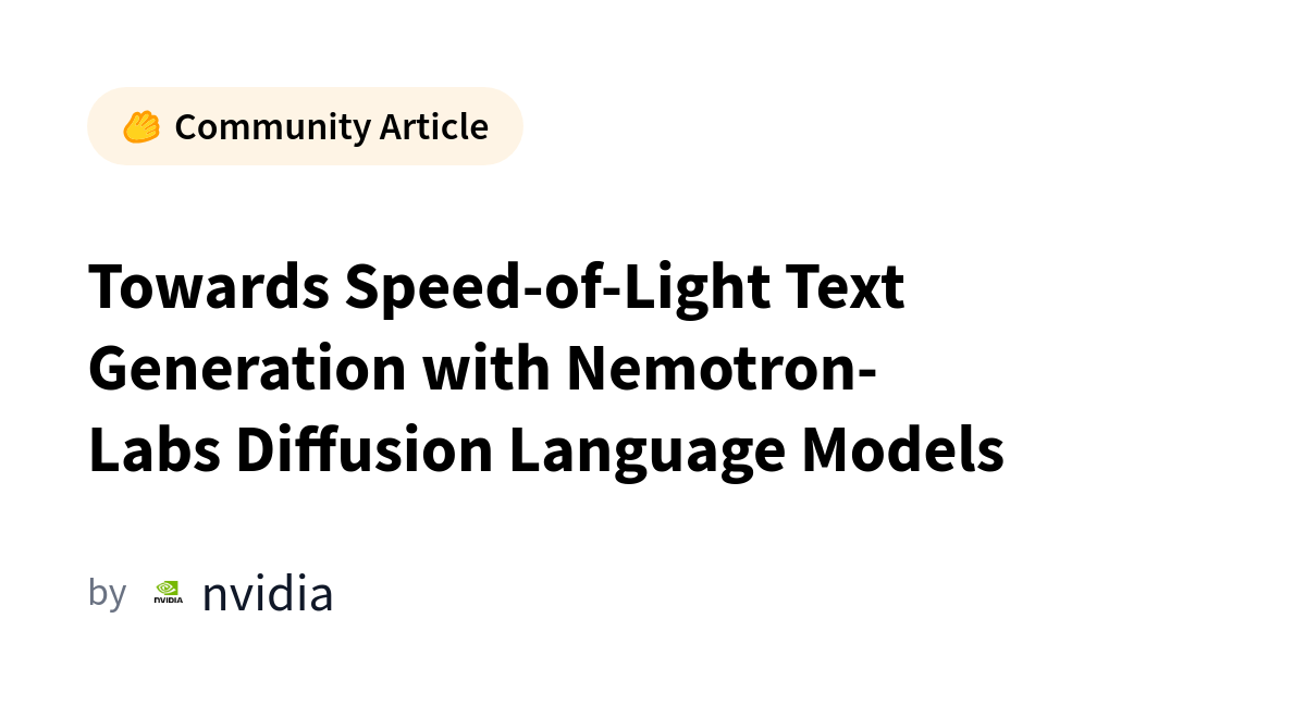 Nemotron-Labs Diffusion Models Revolutionize Text Generation