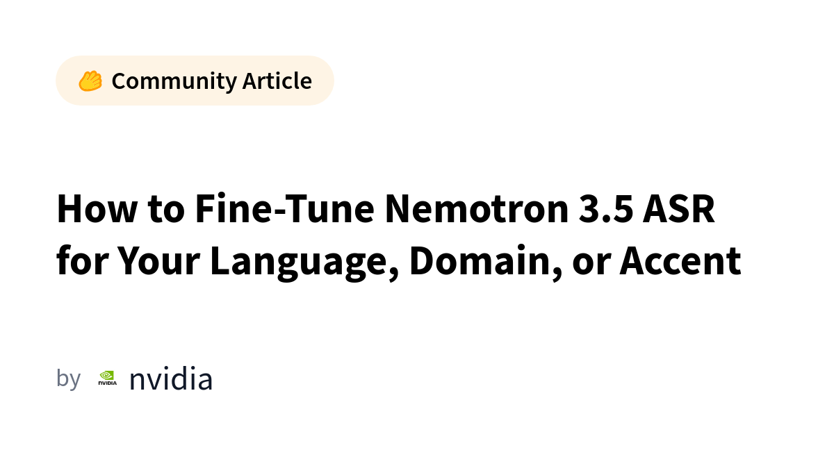 Fine-Tuning Nemotron 3.5 ASR for Multilingual Precision