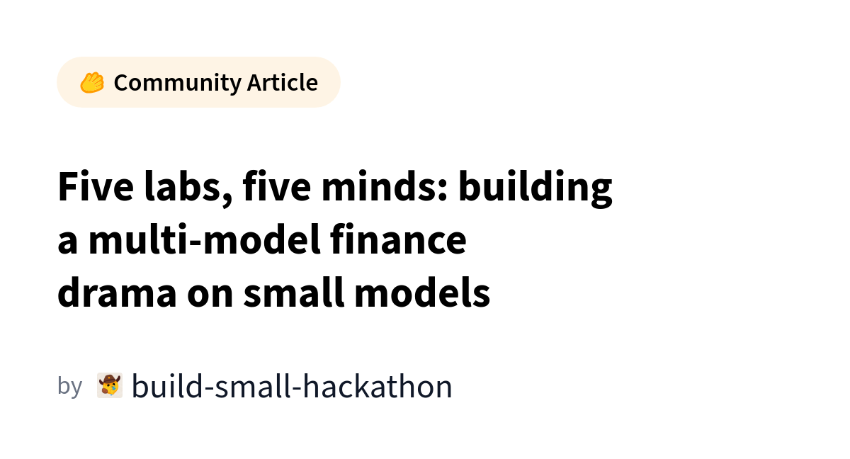Building a Multi-Model Finance Drama with Small AI Models